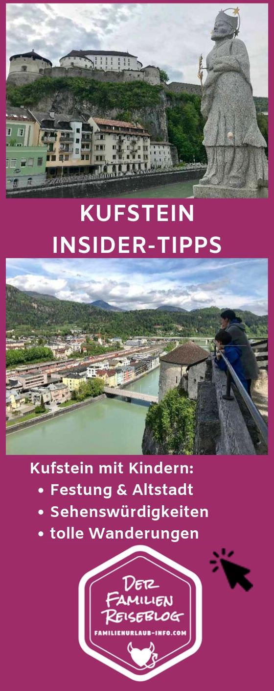 Familienurlaub Kufstein - merk dir unsere Insidertipps 