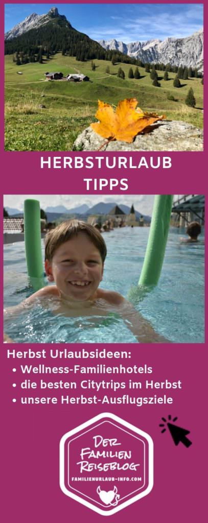 Herbsturlaub mit Kindern Tipps merken - mit diesem Pin auf Pinterest. Für deine nächste Urlaubsplanung!