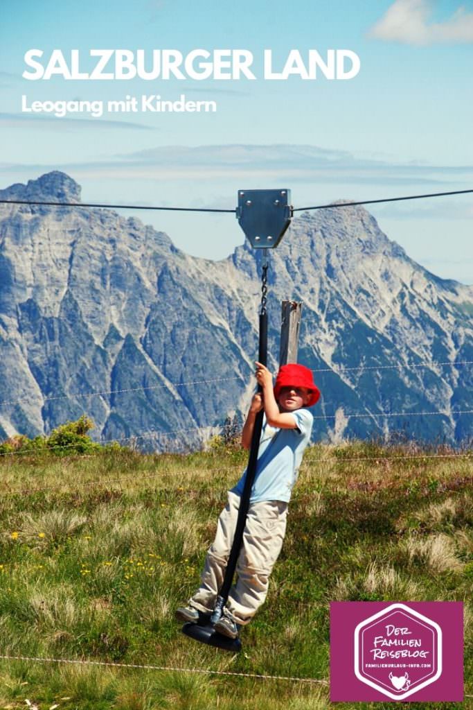 Leogang mit Kindern - merk dir diesen Pin auf Pinterest für deinen nächsten Urlaub im Salzburger Land