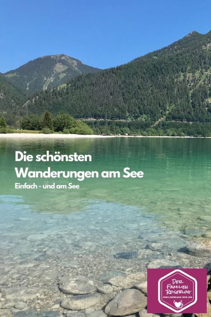 Seen Wanderung merken - das sind unsere schönsten Wanderungen am See