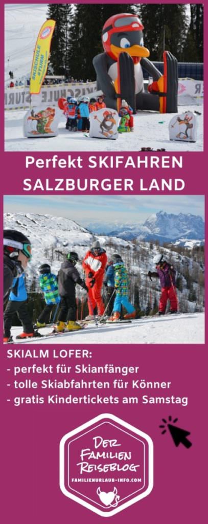 Skialm Lofer - tolles Skigebiet im Salzburger Land für die ganze Familie