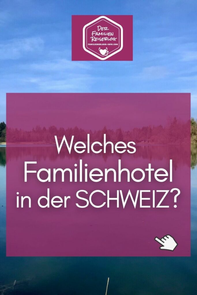 Familienhotel Schweiz