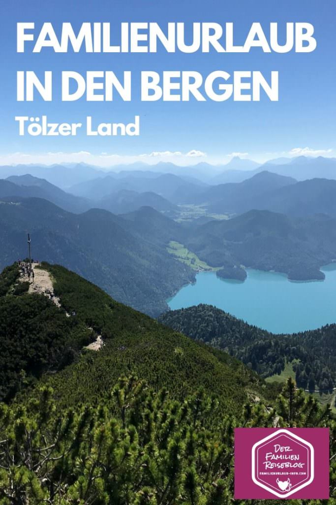 Familienurlaub in den Bergen in Deutschland - das Tölzer Land