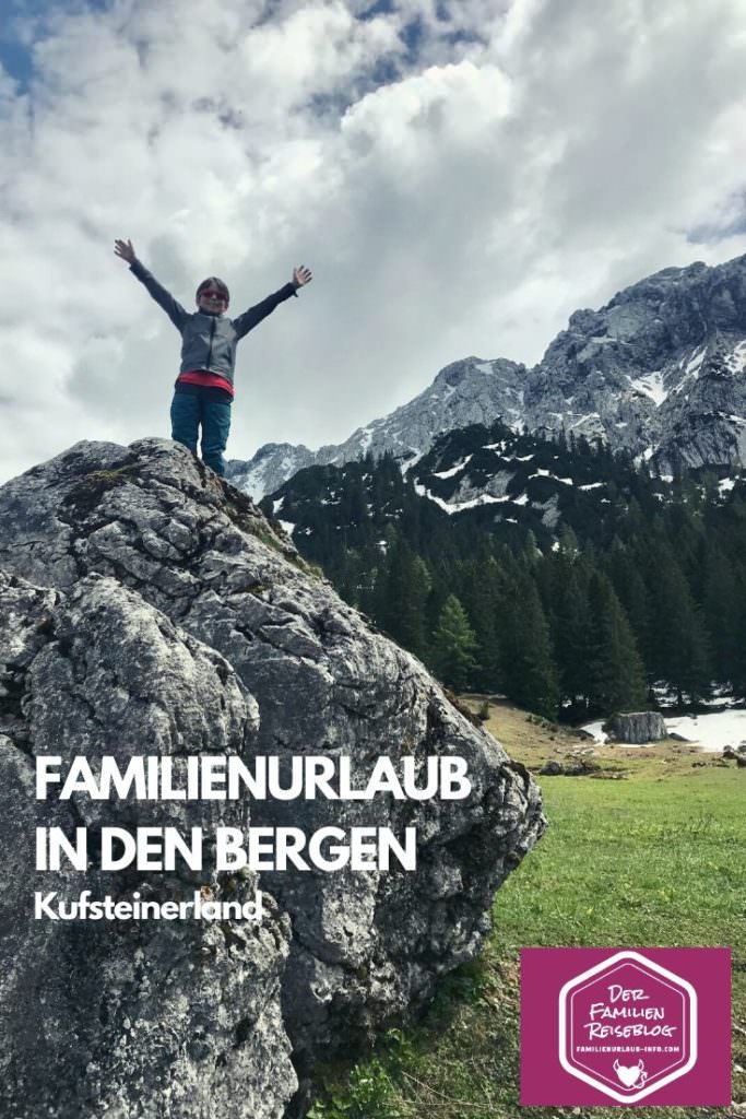 Familienurlaub in den Bergen in Tirol - unsere Tour im Kufsteinerland