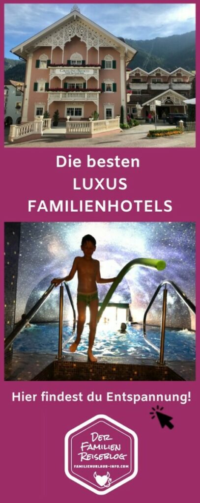 Merk dir die schönsten Luxus Familienhotels - mit diesem Pin auf Pinterest