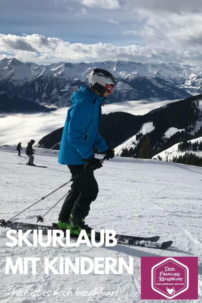 Skiurlaub mit Kindern Österreich - merk dir die guten Angebote mit diesem Pin auf Pinterest