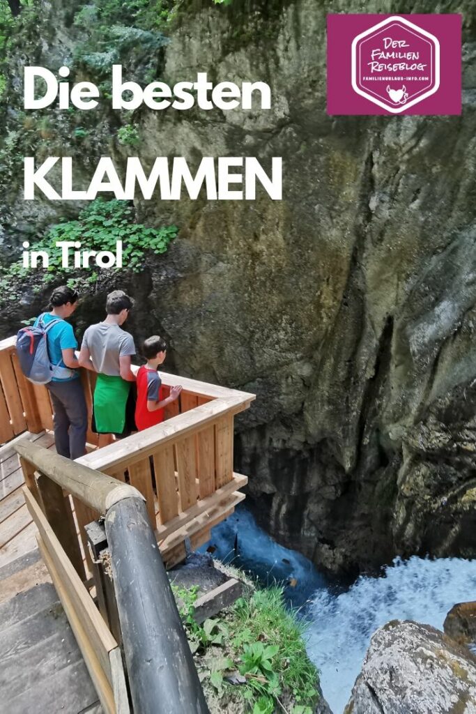 Klamm Tirol - das sind die schönsten Klammen in Tirol